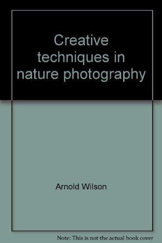 9780397013548: Creative techniques in nature photography