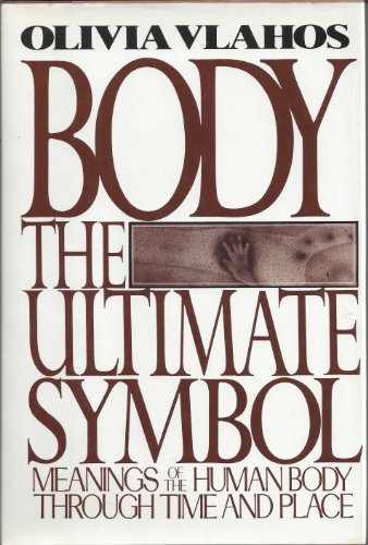 Stock image for Body, the Ultimate Symbol for sale by Wonder Book