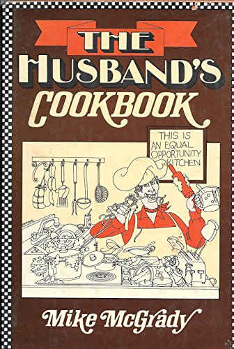 The husband's cookbook (9780397013722) by McGrady, Mike