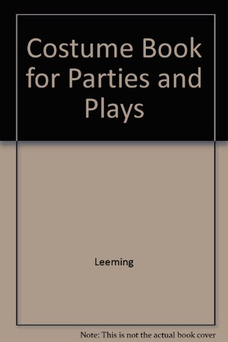 Costume Book for Parties and Plays (9780397300433) by Leeming