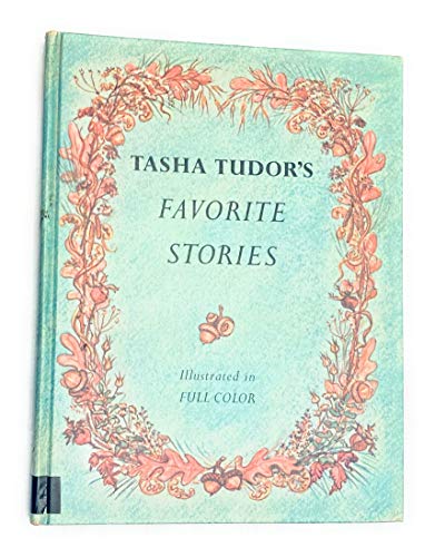 9780397308378: TASHA TUDORS FAVORITE STORIES Tudor's