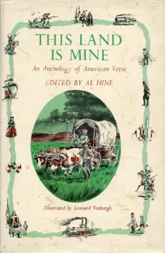 Beispielbild fr This Land Is Mine: An Anthology of American Verse zum Verkauf von Booketeria Inc.