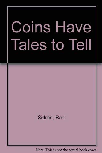 Beispielbild fr Coins Have Tales to Tell zum Verkauf von Robinson Street Books, IOBA