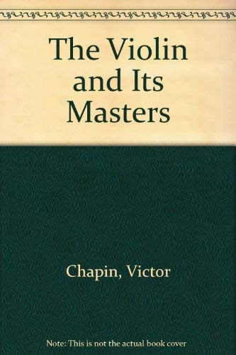 Beispielbild fr The Violin and Its Masters zum Verkauf von Better World Books