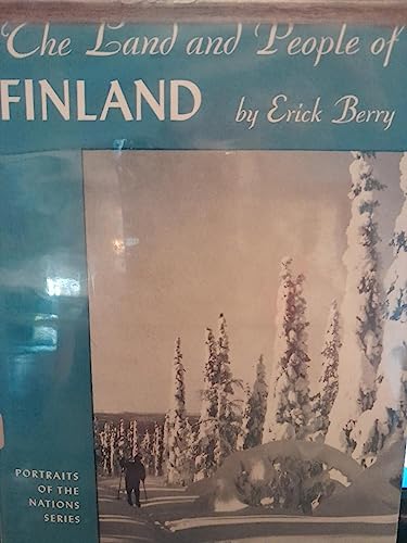 The land and people of Finland (Portraits of the nations series) (9780397311835) by Berry, Erick
