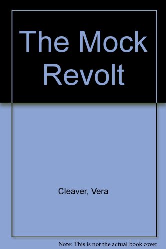 The Mock Revolt (9780397312382) by Cleaver, Vera; Cleaver, Bill