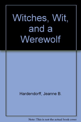 9780397312504: Witches, Wit, and a Werewolf