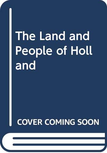 Stock image for The Land and People of Holland for sale by RiLaoghaire
