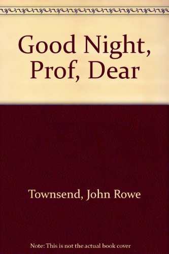 9780397313556: Title: Good Night Prof Dear