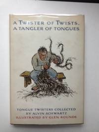 Stock image for A twister of twists, a tangler of tongues;: Tongue twisters for sale by Front Cover Books