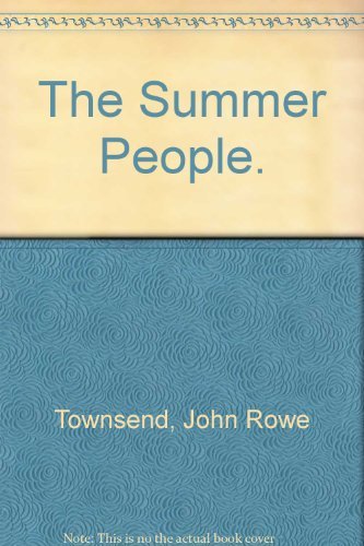 The Summer People. (9780397314218) by Townsend, John Rowe