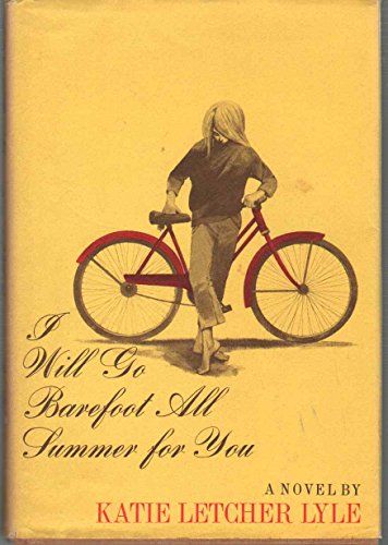 Imagen de archivo de I Will Go Barefoot All Summer for You a la venta por ThriftBooks-Atlanta