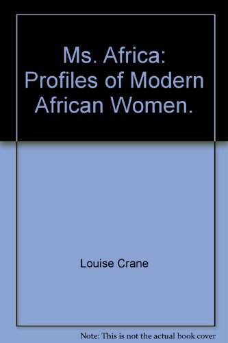 Stock image for Ms. Africa : Profiles of Modern African Women for sale by Better World Books