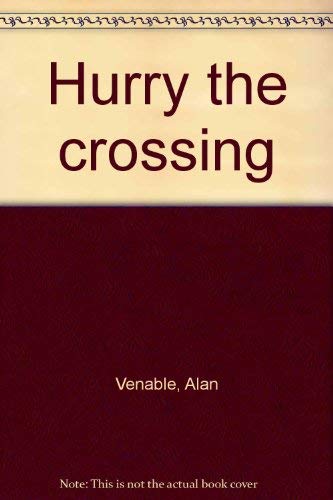 Beispielbild fr Hurry the crossing zum Verkauf von Wonder Book