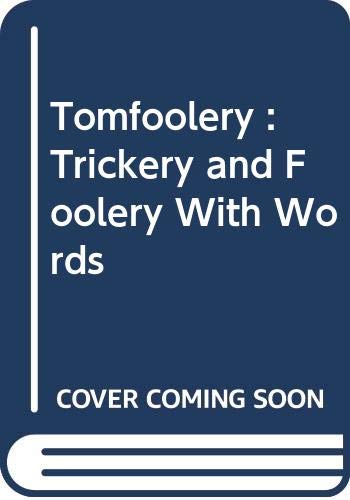 Imagen de archivo de Tomfoolery, Trickery and Foolery With Words - Collected From Ameerican Folklore a la venta por Don's Book Store