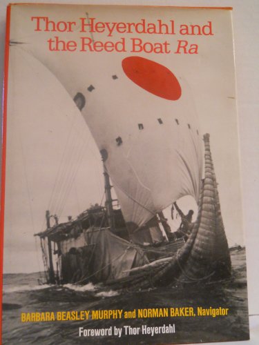 Beispielbild fr Thor Heyerdahl and the Reed Boat Ra zum Verkauf von Better World Books