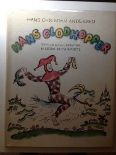 Imagen de archivo de Hans Clodhopper Leon Shtainmets; H. C. Andersen and Leon Shtainmets a la venta por Hook's Book Nook