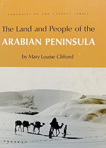 Imagen de archivo de The Land and People of the Arabian Peninsula (Portraits of the nations series) a la venta por Dorothy Meyer - Bookseller