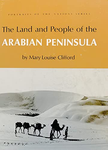 Stock image for The Land and People of the Arabian Peninsula (Portraits of the nations series) for sale by Ergodebooks