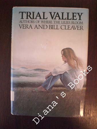 Trial Valley (9780397317226) by Vera Cleaver; Bill Cleaver