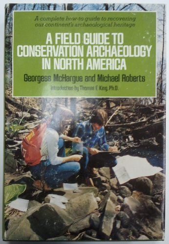 Stock image for A Field Guide to Conservation Archaeology in North America for sale by Library House Internet Sales