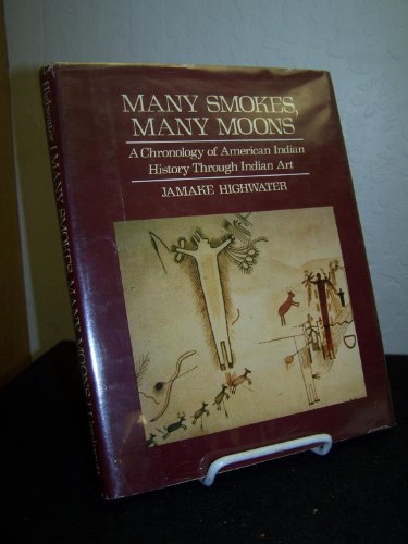 9780397317813: Many Smokes, Many Moons: A Chronology of American Indian History Through Indian Art