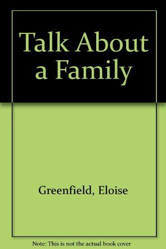 Talk About a Family (9780397317899) by Greenfield, Eloise; Calvin, James