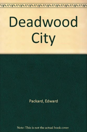 Deadwood City (9780397317981) by Packard, Edward; Carter, Barbara
