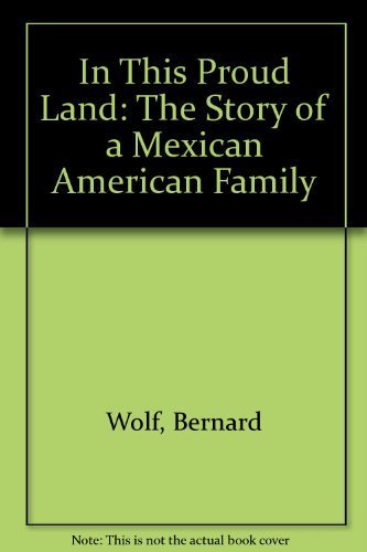 Beispielbild fr In This Proud Land: The Story of a Mexican American Family zum Verkauf von Wonder Book