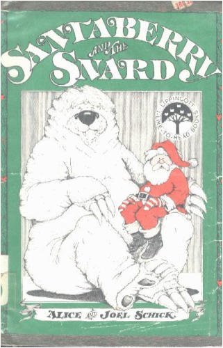 Santaberry and the Snard (Lippincott I-Like-To-Read Book) (9780397318247) by Schick, Alice; Schick, Joel