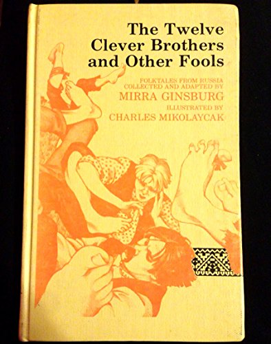 Stock image for The Twelve Clever Brothers and Other Fools: Folktales from Russia for sale by RiLaoghaire