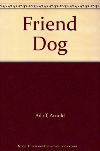 9780397319121: Friend Dog