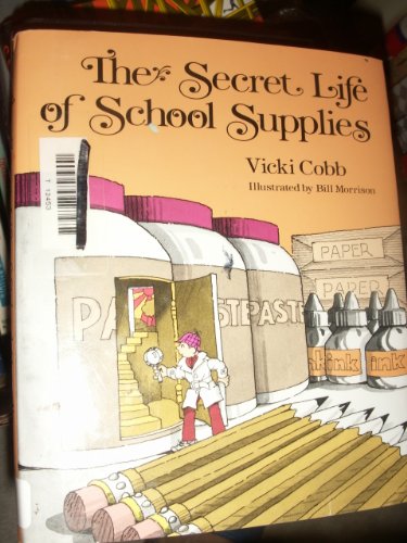Secret Life of School Supplies (9780397319251) by Cobb, Vicki