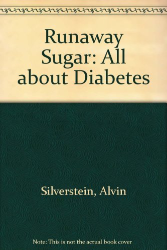 Stock image for Runaway Sugar: All About Diabetes for sale by Better World Books