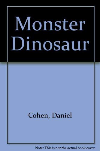 Stock image for Monster Dinosaur for sale by Fahrenheit's Books