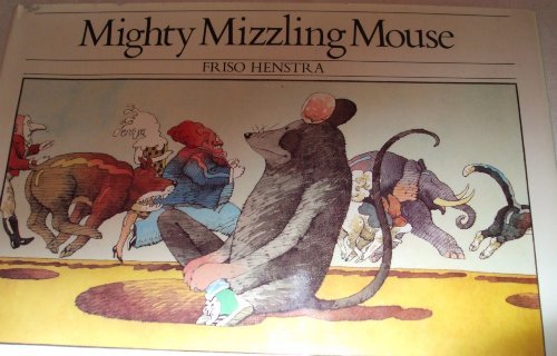 9780397320035: Mighty Mizzling Mouse
