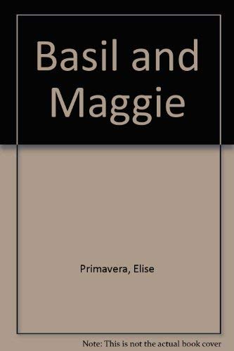 Basil and Maggie (9780397320288) by Primavera, Elise