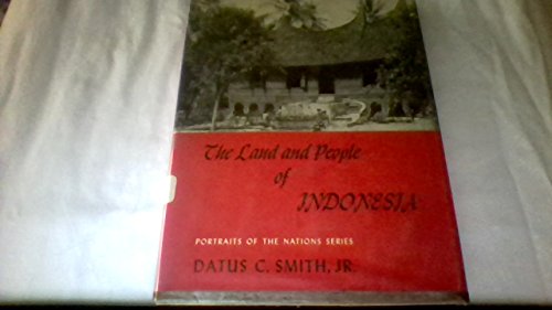 Imagen de archivo de The land and people of Indonesia (Portraits of the nations series) a la venta por Ashworth Books