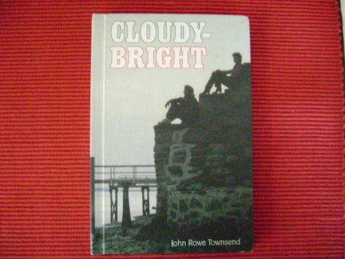 Cloudy-Bright: A Novel (9780397320899) by Townsend, John Rowe