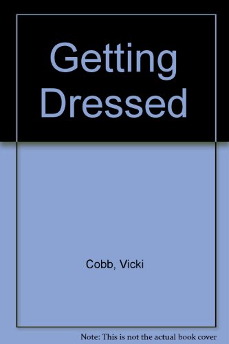Getting Dressed - Cobb, Vicki