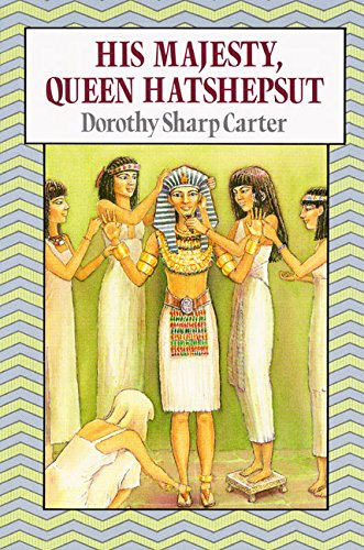 His Majesty, Queen Hatsheput - Dorothy Sharp Carter