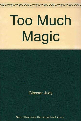 Imagen de archivo de Too Much Magic a la venta por SecondSale