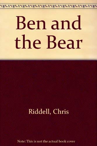 Ben and the Bear (9780397321940) by Riddell, Chris