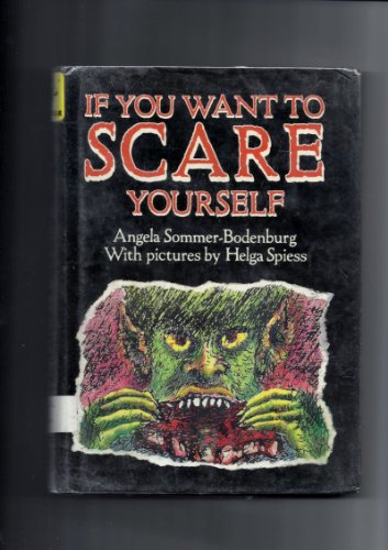 Beispielbild fr If You Want to Scare Yourself zum Verkauf von Better World Books