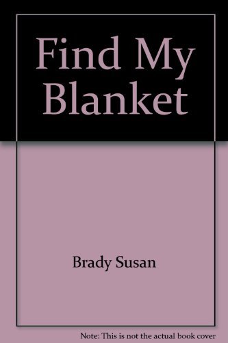 Imagen de archivo de Find My Blanket a la venta por Once Upon A Time Books