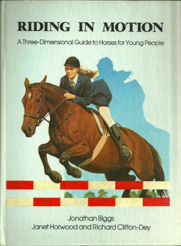 Beispielbild fr Riding In Motion; a Three Dimensional Guide to Horses for Young People zum Verkauf von Alf Books