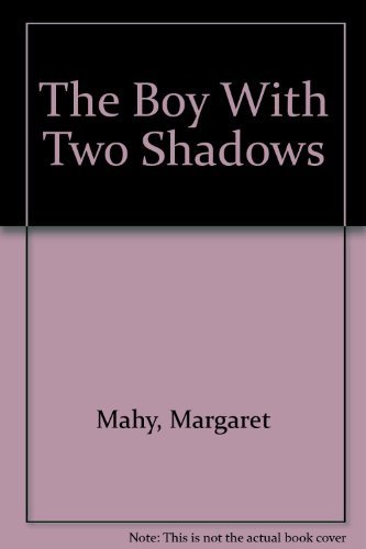 9780397322718: The Boy With Two Shadows