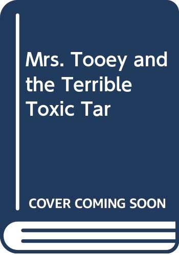 Stock image for Mrs. Tooey and the Terrible Toxic Tar for sale by HPB-Emerald