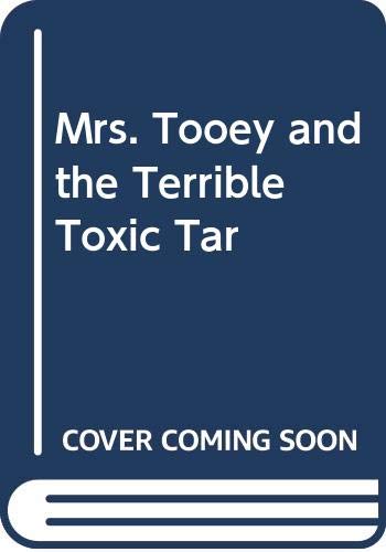 9780397322770: Mrs. Tooey and the Terrible Toxic Tar