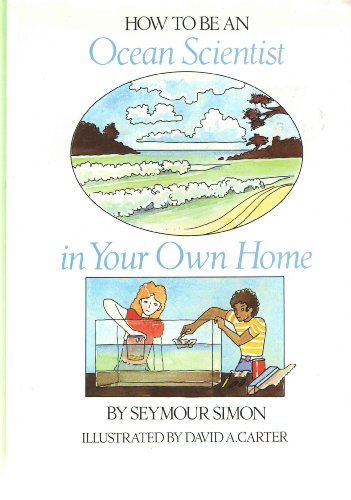Stock image for How to be an Ocean Scientist in Your Own Home for sale by Robinson Street Books, IOBA
